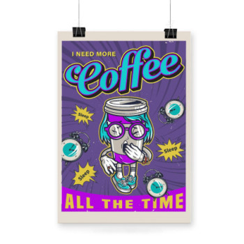 Plakat I need more coffee