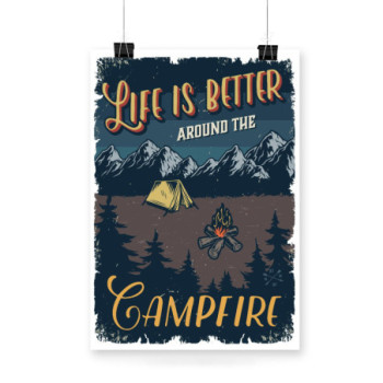Plakat Life is better around the campfire